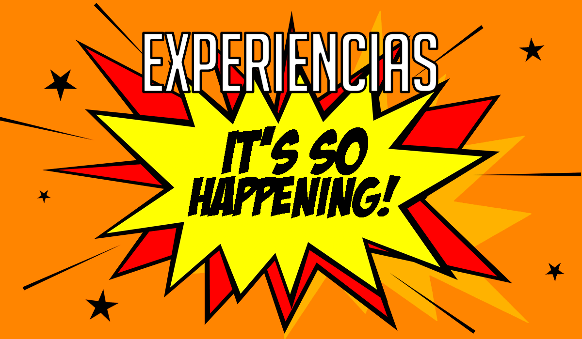 Experiencias – it’s so happening!